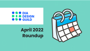 April 2022 Roundup: IAC, World IA Day, and Open Design Critique