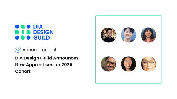 Welcome to the 2025 DIA Design Guild UX Apprentices!